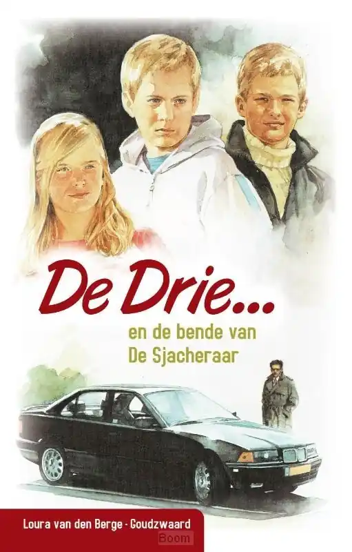 De Drie en de bende van de Sjacheraar Bestel Nu