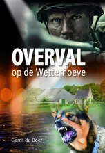Rechtstreeks Van De Fabrikant Overval op de wetterhoeve