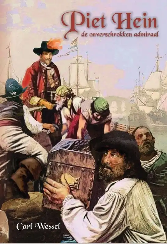 Piet hein de onverschrokken admiraal Lage Kosten