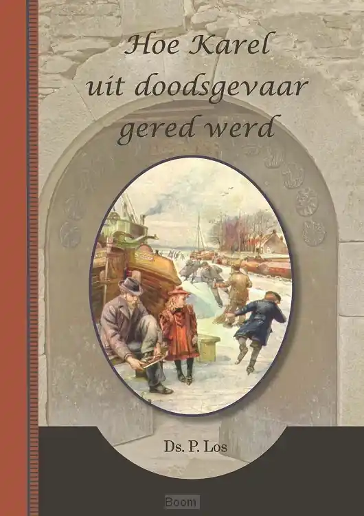 Hoe karel uit doodsgevaar gered werd Actieprijs