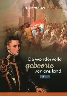 Flitsaanbieding Wondervolle geboorte van ons land, dl 1