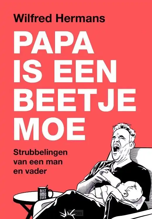 Papa is een beetje moe Voordeelprijs