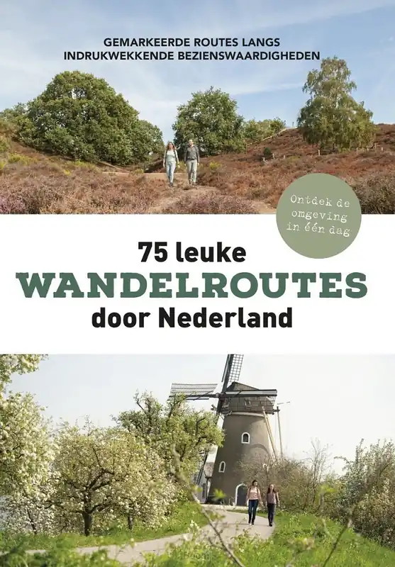 Hoge Kwaliteit 75 leuke wandelroutes door Nederland