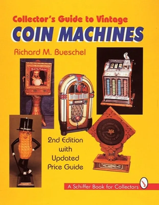 Collector's Guide to Vintage Coin Machines - Richard M. Bueschel Lage Prijs