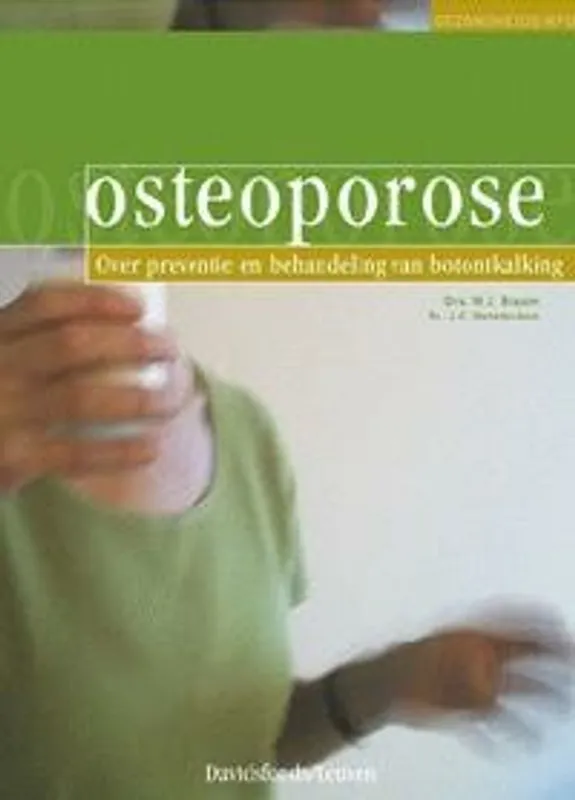 Osteoporose. Over de preventie en behandeling botontkalking - Wiebe Braam; Coen Netelenbos Seizoensaanbieding