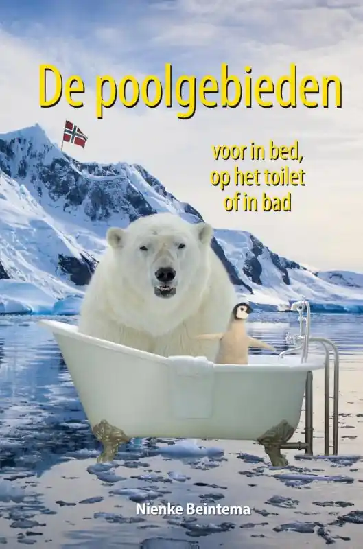 De poolgebieden voor in bed, op het toilet of in bad - Nienke Beintema Must-Have