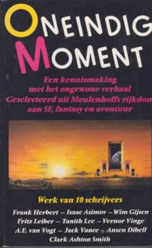 Superprijs Oneindig moment: een kennismaking met het ongewone verhaal. Geselecteerd uit Meulenhoffs rijkdom aan SF, fantasy en avontuur - Herbert Frank, Asimow I., Gijsen W., e.a.