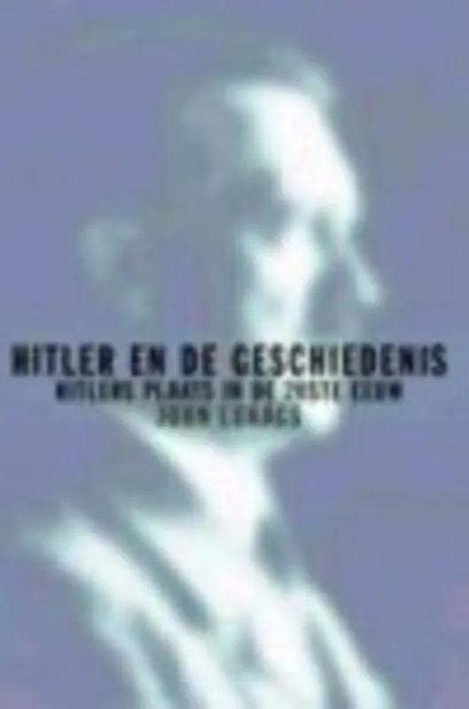 Op = Op HITLER EN DE GESCHIEDENIS - John Lukacs