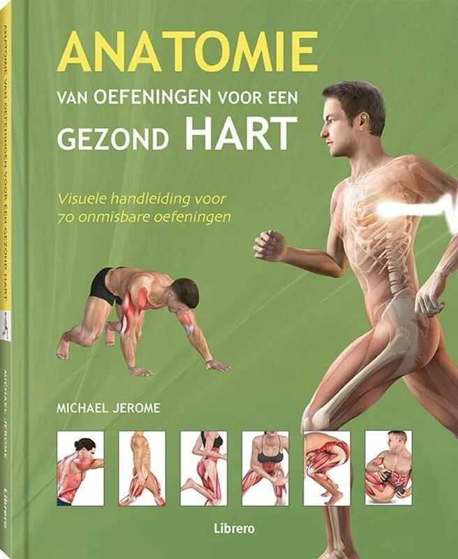 Hoge Kwaliteit Anatomie van oefeningen voor een gezond hart - Michael Jerome