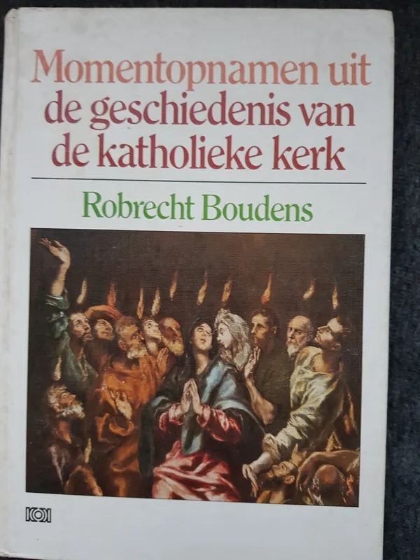 Speciale Aanbieding Momentopnamen uit de geschiedenis van de katholieke kerk - R. Boudens