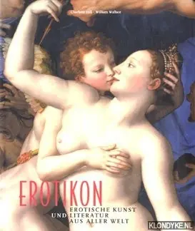 Koop Online Erotikon: erotische Kunst und Literatur aus aller Welt - Hill, Charlotte
