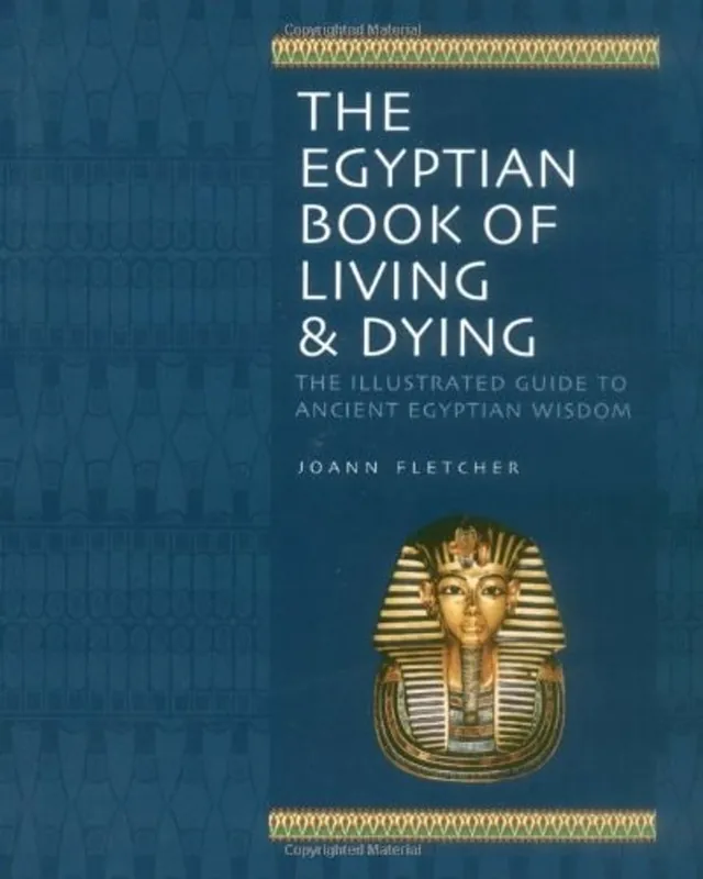 Tijdelijk Beschikbaar Egyptian Book of Living and Dying - Joann Fletcher