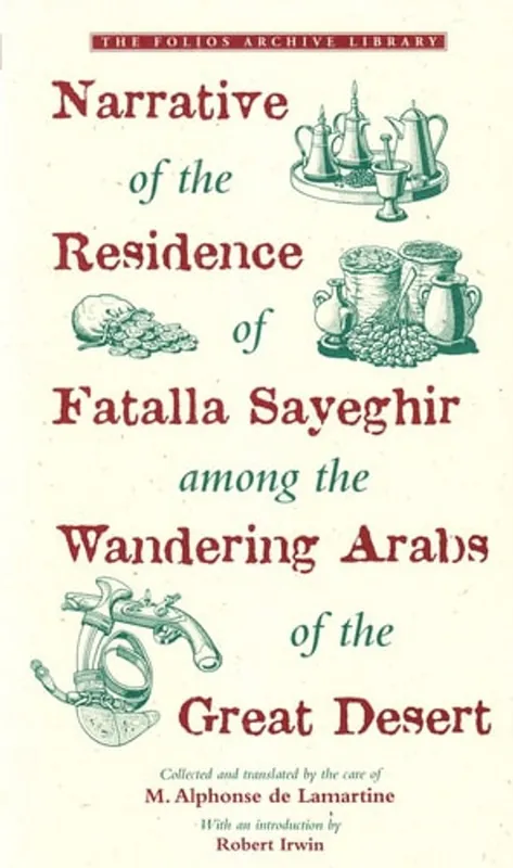 Flitsaanbieding Narrative of the Residence of Fatalla Sayeghir Among the Wandering Arabs of the Great Desert - Alphonse de Lamartine