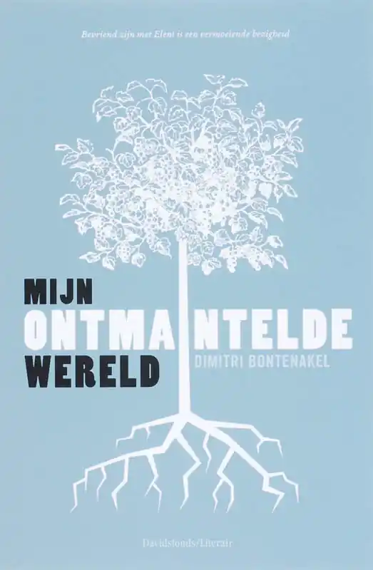Mijn ontmantelde wereld - D. Bontenakel Op = Op