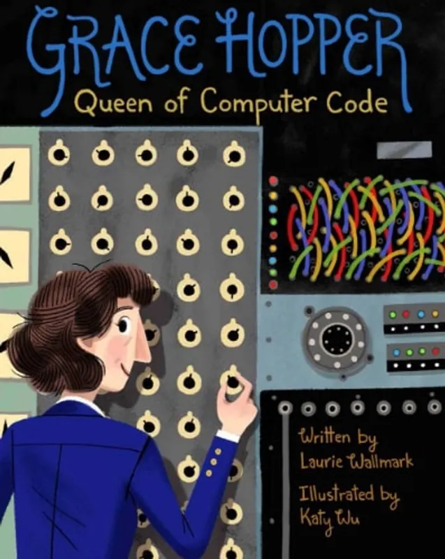 Voordeelprijs Grace Hopper Queen of Computer Code - Laurie Wallmark