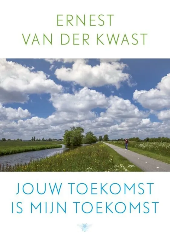 Jouw toekomst is mijn toekomst - Ernest van der Kwast Koop Online