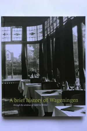 A short history of Wageningen - L. Klep Koopje