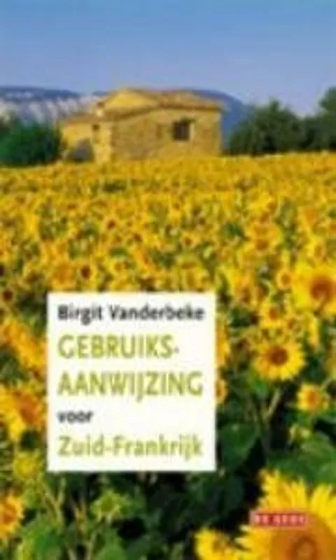 Gebruiksaanwijzing voor Zuid-Frankrijk - B. Vanderbeke Populair