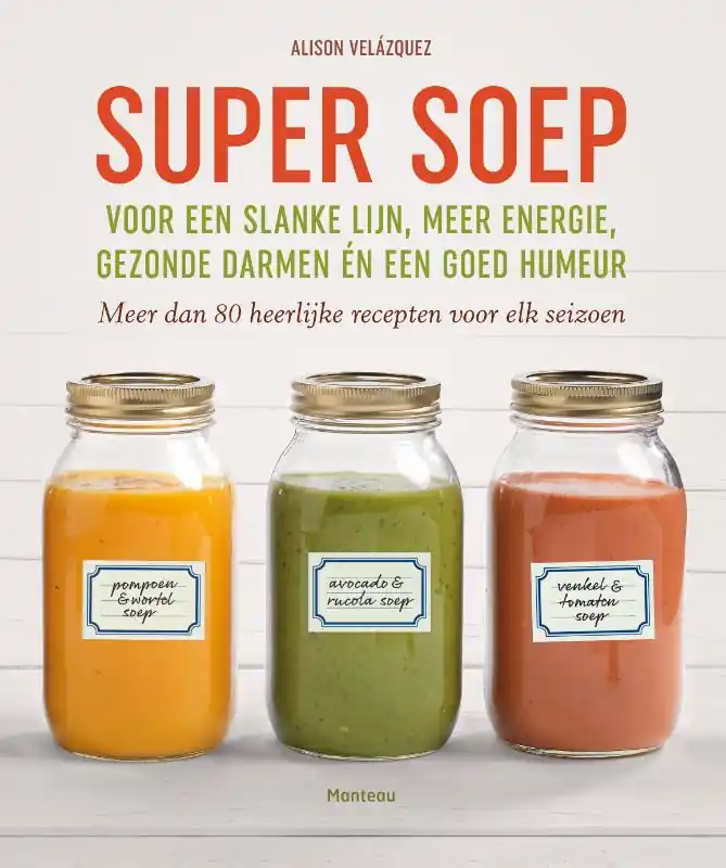 Snelle Levering Super soep - Alison Velázquez