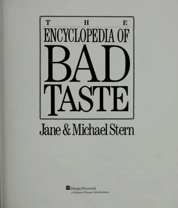 The Encyclopedia of Bad Taste - Jane Stern Gratis Verzending