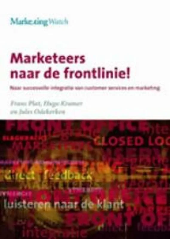 Goedkoop Marketeers naar de frontlinie ! - F. Plat; H. Kramer; J. Odekerken