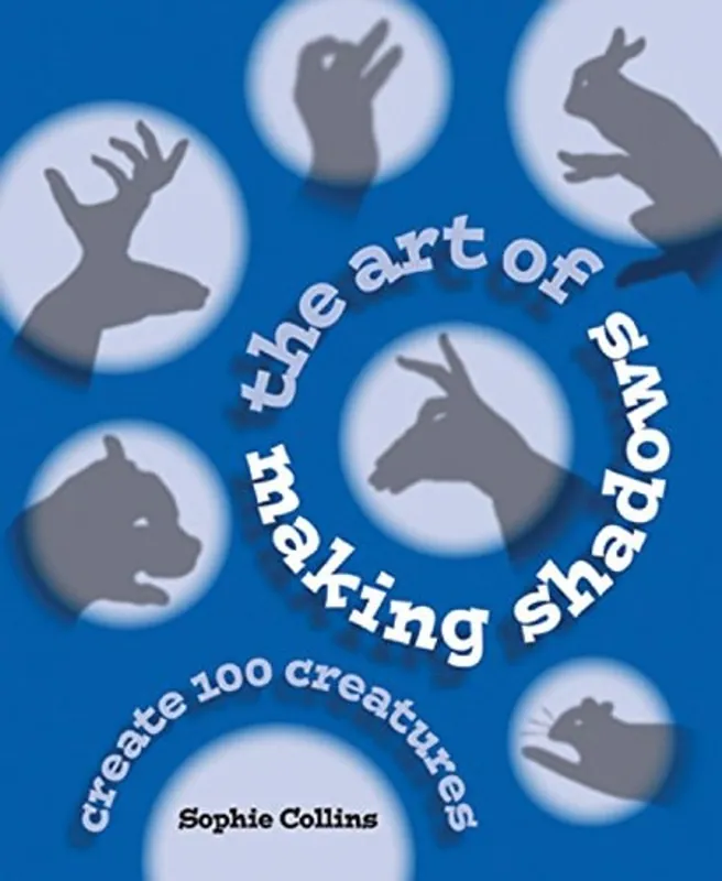 The Art of Making Shadows Create 100 Creatures - Sophie Collins Exclusieve Aanbieding