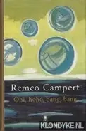 Dagaanbieding Ohi, hoho, bang, bang, of Het lied van de vrijheid - Remco Campert