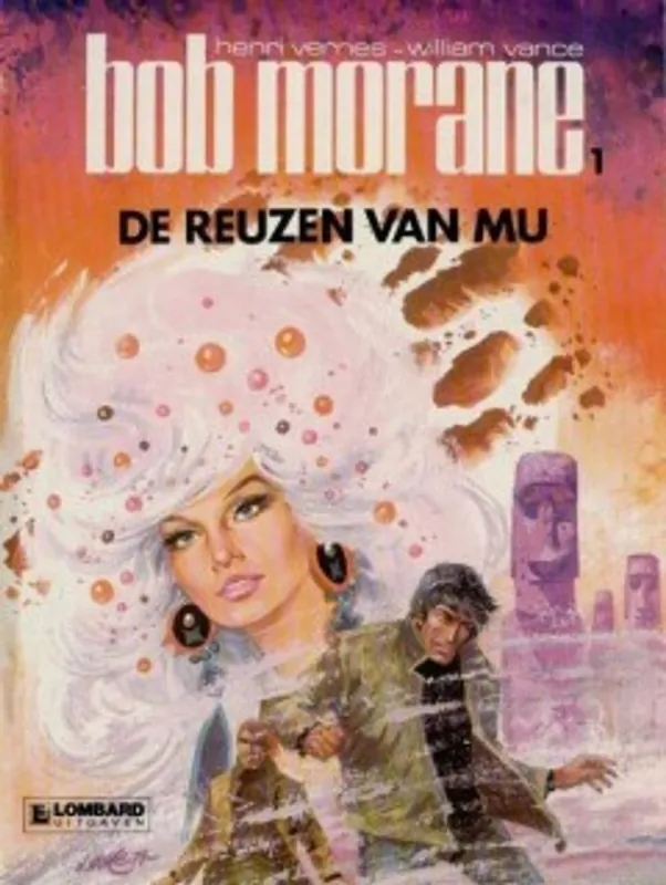 Bob Morane 1: De reuzen van Mu - William Vance; Henri Vernes Hoge Kwaliteit