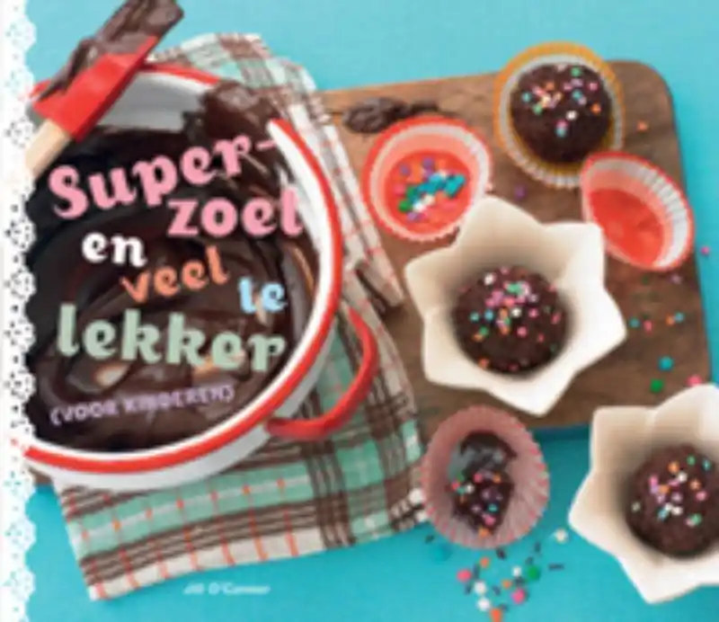 Goedkoop Superzoet en veel te lekker - Jill O'Connor