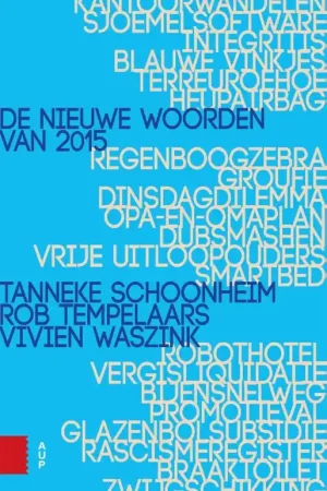 De nieuwe woorden van 2015 - Tanneke Schoonheim; Rob Tempelaars; Vivien Waszink Finale Uitverkoop