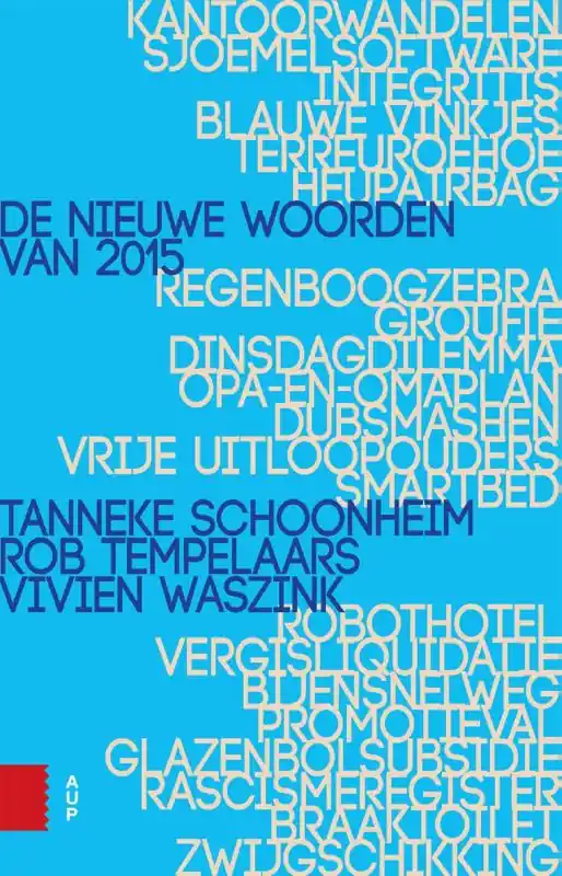 De nieuwe woorden van 2015 - Tanneke Schoonheim; Rob Tempelaars; Vivien Waszink Finale Uitverkoop
