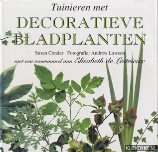 Tuinieren met decoratieve bladplanten - S. Conder; A. Lawson Weekendaanbieding