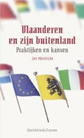 Vlaanderen en zijn buitenland - J. Hendrickx Hoge Kwaliteit