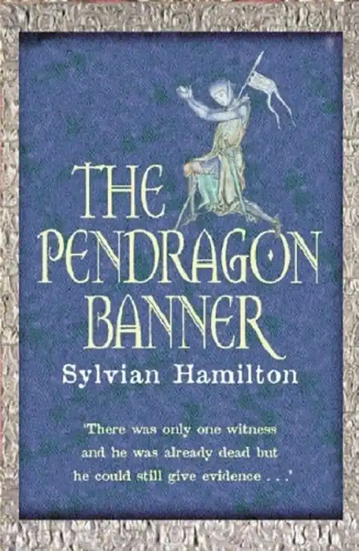 The Pendragon Banner - Sylvian Hamilton Premium