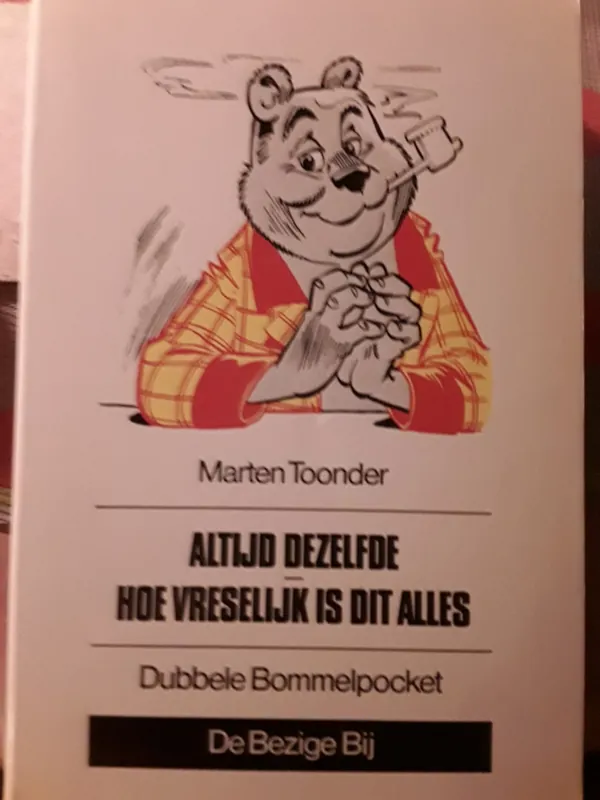 Altijd dezelfde ; Hoe vreselijk is dit alles - Marten Toonder Superprijs
