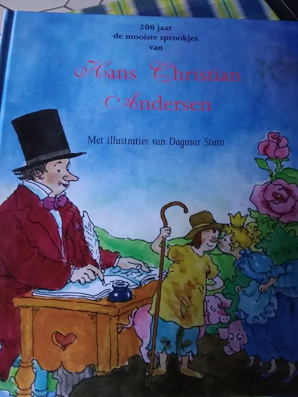 Direct Beschikbaar 200 JAAR DE MOOISTE SPROOKJES VAN HANS CHRISTIAAN ANDERSEN - Hans Christian Andersen,D. Stam