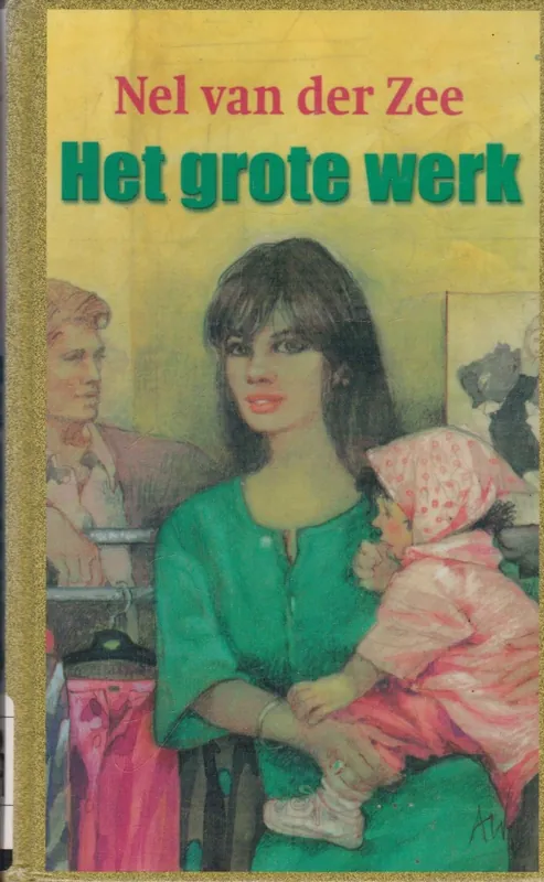 Uitverkoop Het grote werk - Nel van der Zee