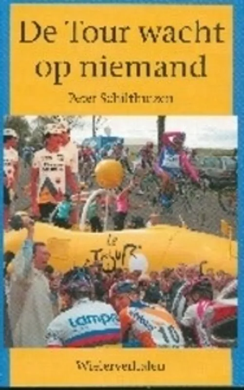 Betaalbaar TOUR WACHT OP NIEMAND - P. SCHILTHUIZEN