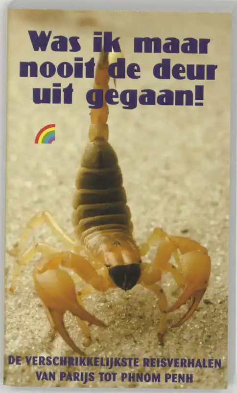 Nieuw Was ik maar nooit de deur uitgegaan! - roger rapoport, bob drews en kim klescewski