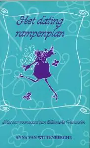 Het dating rampenplan - A. van Wittenberghe Direct Beschikbaar