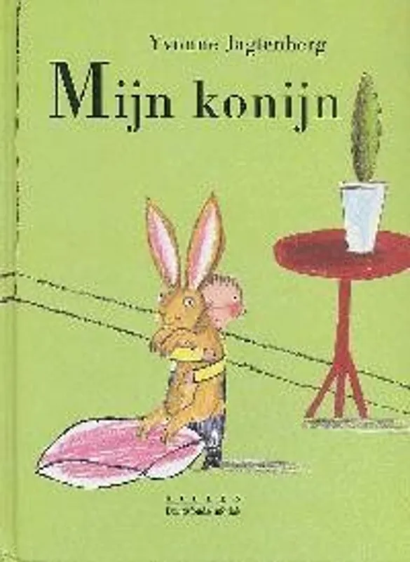 Koop Vandaag Mijn konijn - Yvonne Jagtenberg
