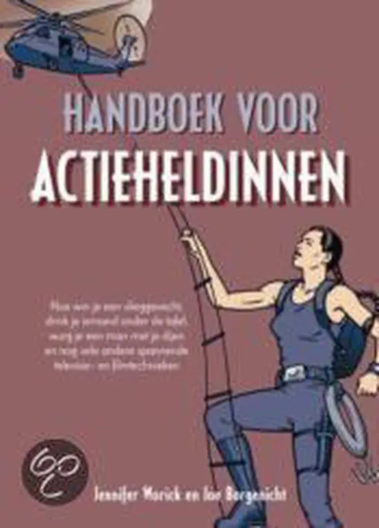 Handboek voor actieheldinnen - J. Worick; J. Borgenicht Rechtstreeks Van De Fabrikant