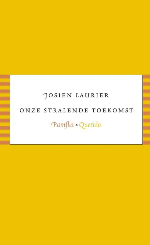 Onze stralende toekomst - J. Laurier Premium