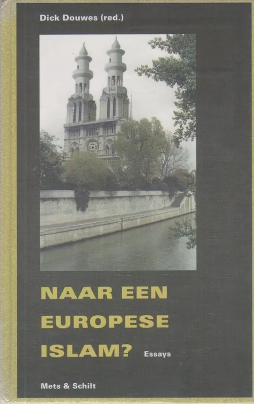 Weekendaanbieding Naar een Europese islam? - Dick Douwes (red.)