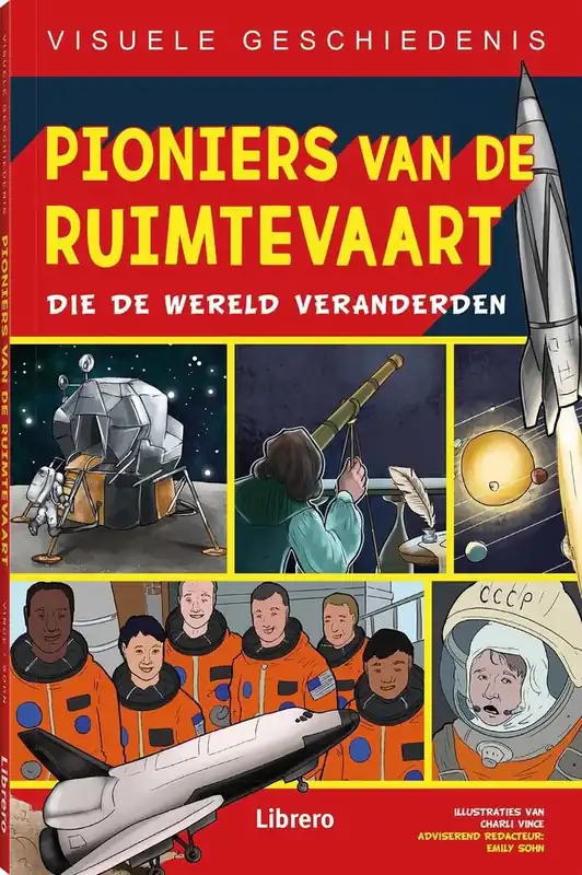 Pioniers van de ruimtevaart die de wereld veranderden - Charli Vince Weekendaanbieding