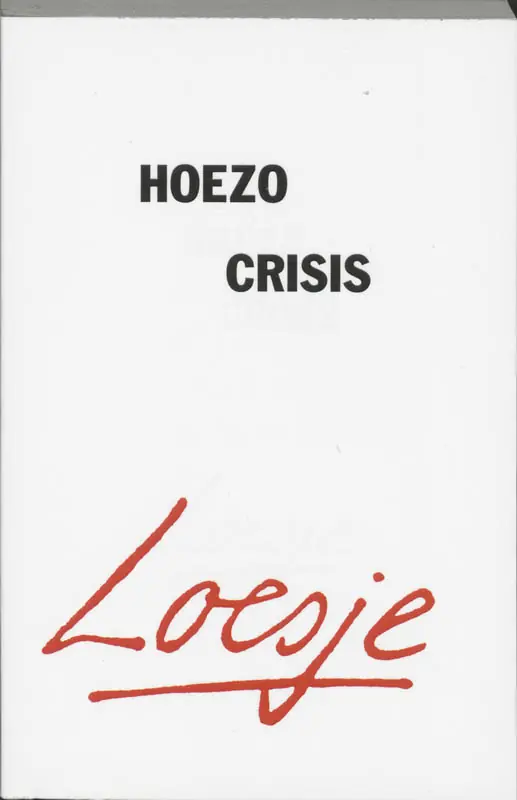 Must-Have Hoezo crisis - Loesje