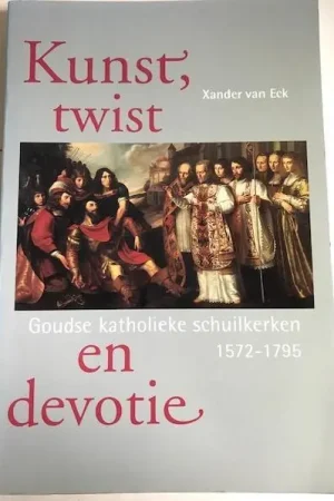 Betrouwbaar Kunst, twist en devotie - A. van Eck