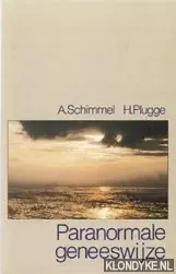 Snelle Levering Paranormale geneeswijze - A. Schimmel; H. Plugge
