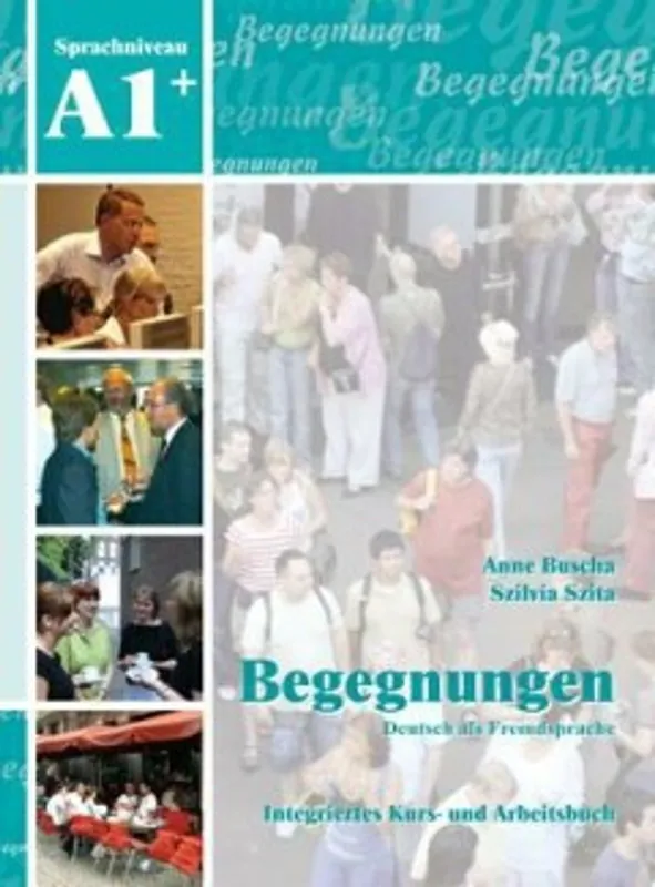 Uitverkoop Begegnungen Deutsch als Fremdsprache A1+: Integriertes Kurs- und Arbeitsbuch+2CD's - Anne Buscha
