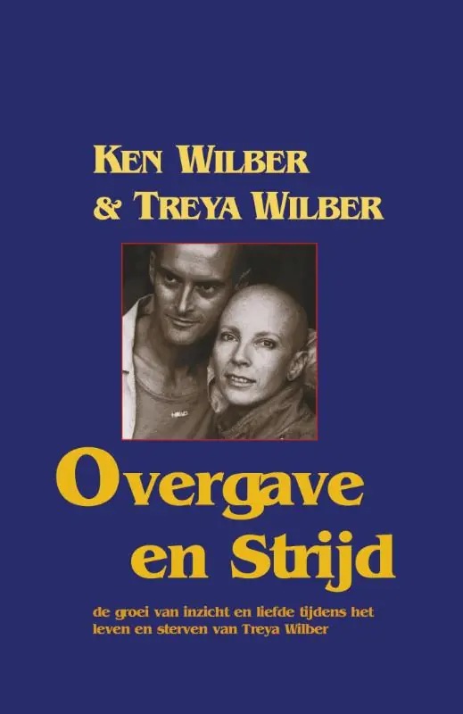 Overgave en strijd - Ken Wilber, Treya Wilber Koop Online